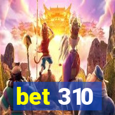 bet 310